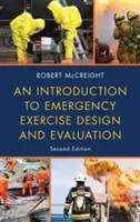 Introduction à la conception et à l'évaluation des exercices d'urgence - An Introduction to Emergency Exercise Design and Evaluation