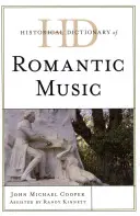 Dictionnaire historique de la musique romantique - Historical Dictionary of Romantic Music