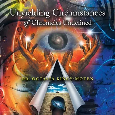 Circonstances inflexibles des Chroniques indéfinies - Unyielding Circumstances of Chronicles Undefined