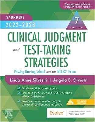 Saunders 2022-2023 Clinical Judgment and Test-Taking Strategies : Réussir l'école d'infirmières et l'examen NCLEX(r) - Saunders 2022-2023 Clinical Judgment and Test-Taking Strategies: Passing Nursing School and the Nclex(r) Exam