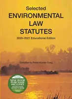 Sélection de lois sur le droit de l'environnement - Édition éducative 2020-2021 - Selected Environmental Law Statutes - 2020-2021 Educational Edition