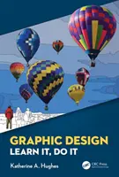 Graphisme : Apprendre, faire - Graphic Design: Learn It, Do It