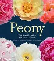 Pivoine : Les meilleures variétés pour votre jardin - Peony: The Best Varieties for Your Garden