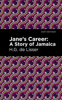 La carrière de Jane : Une histoire de la Jamaïque - Jane's Career: A Story of Jamaica