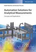 Solutions d'automatisation pour les mesures analytiques : Concepts et applications - Automation Solutions for Analytical Measurements: Concepts and Applications