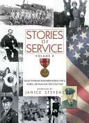 Histoires de service, volume 2 : Les anciens combattants de la vallée se souviennent de la Seconde Guerre mondiale, de la Corée, du Viêt Nam et de la guerre froide - Stories of Service, Volume 2: Valley Veterans Remember World War II, Korea, Vietnam and the Cold War