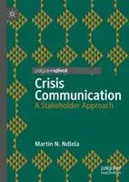 Communication de crise : Une approche par les parties prenantes - Crisis Communication: A Stakeholder Approach