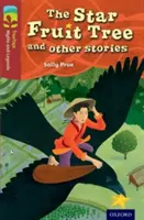 Oxford Reading Tree TreeTops Mythes et légendes : Niveau 15 : L'arbre aux fruits étoilés et autres histoires - Oxford Reading Tree TreeTops Myths and Legends: Level 15: The Star Fruit Tree And Other Stories