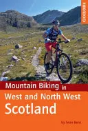 Le vélo de montagne dans l'ouest et le nord-ouest de l'Écosse - Mountain Biking in West and North West Scotland