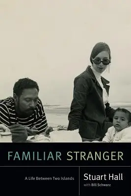 Familiar Stranger : Une vie entre deux îles - Familiar Stranger: A Life Between Two Islands