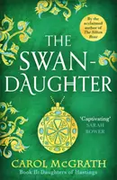 Fille du Cygne - La trilogie des filles de Hastings - Swan-Daughter - The Daughters of Hastings Trilogy