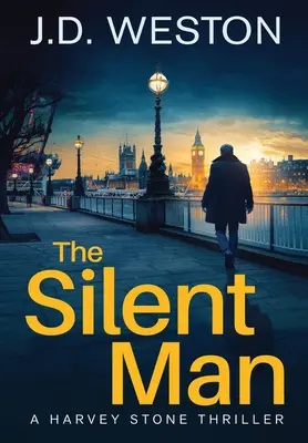 L'homme silencieux : Un thriller policier britannique - The Silent Man: A British Detective Crime Thriller