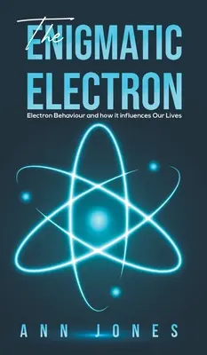 L'énigmatique électron - The Enigmatic Electron