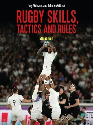 Rugby Skills, Tactics and Rules 5ème édition - Rugby Skills, Tactics and Rules 5th Edition