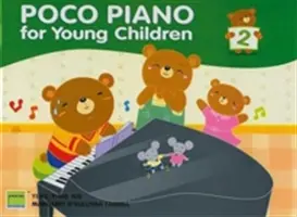 Poco Piano pour jeunes enfants, Bk 2 - Poco Piano for Young Children, Bk 2