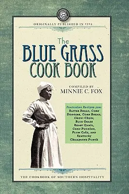 Le livre de cuisine de l'herbe bleue - The Blue Grass Cook Book