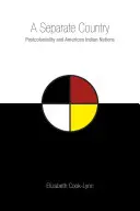 Un pays à part : Postcolonialité et nations amérindiennes - A Separate Country: Postcoloniality and American Indian Nations