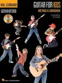Méthode de guitare pour enfants et livre de chansons : Hal Leonard Guitar Method - Guitar for Kids Method & Songbook: Hal Leonard Guitar Method