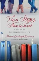 Deux pas en avant : Une histoire de persévérance dans l'espoir - Two Steps Forward: A Story of Persevering in Hope