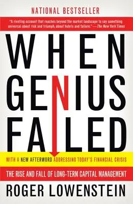 Quand le génie a échoué : La montée et la chute de la gestion des capitaux à long terme - When Genius Failed: The Rise and Fall of Long-Term Capital Management