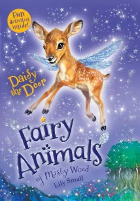 Daisy le cerf : Les animaux féeriques du bois de brume - Daisy the Deer: Fairy Animals of Misty Wood