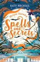 Morgan Charmley : Sortilèges et secrets - Morgan Charmley: Spells and Secrets