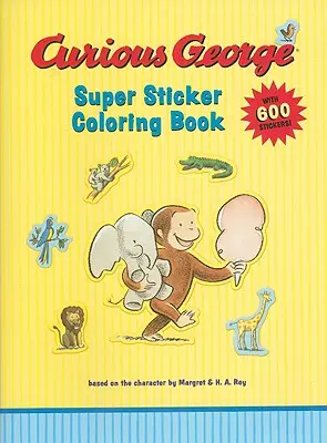 Curious George Super Sticker Coloring Book [Avec des autocollants] (en anglais) - Curious George Super Sticker Coloring Book [With Stickers]