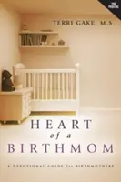 Le cœur d'une mère biologique - Heart of a Birthmom