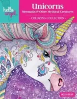 Collection de coloriage Hello Angel Licornes, sirènes et autres créatures mythiques - Hello Angel Unicorns, Mermaids & Other Mythical Creatures Coloring Collection