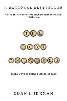 L'intrigue s'épaissit : 8 façons de donner vie à la fiction - The Plot Thickens: 8 Ways to Bring Fiction to Life