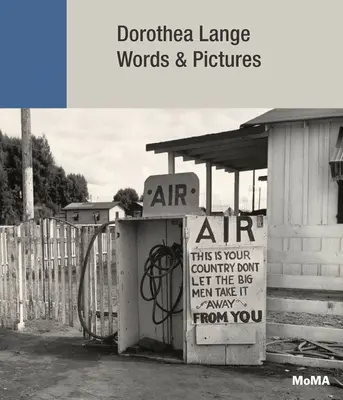 Dorothea Lange : Mots et images - Dorothea Lange: Words & Pictures