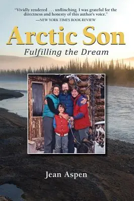 Fils de l'Arctique : L'accomplissement du rêve - Arctic Son: Fulfilling the Dream