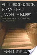 Introduction aux penseurs juifs modernes : De Spinoza à Soloveitchik, 2e édition - An Introduction to Modern Jewish Thinkers: From Spinoza to Soloveitchik, 2nd Edition