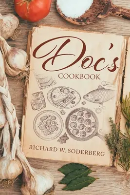 Le livre de cuisine de Doc - Doc's Cookbook