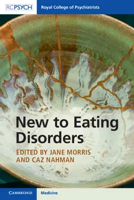 Les troubles de l'alimentation : une nouveauté - New to Eating Disorders
