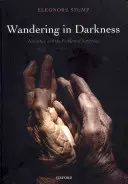 L'errance dans les ténèbres : La narration et le problème de la souffrance - Wandering in Darkness: Narrative and the Problem of Suffering