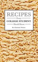Les recettes que tout étudiant doit connaître - Recipes Every College Student Should Know
