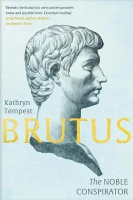 Brutus : Le noble conspirateur - Brutus: The Noble Conspirator