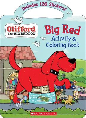 Livre d'activités et de coloriage du Grand Chien Rouge (Clifford le Grand Chien Rouge) - Big Red Activity & Coloring Book (Clifford the Big Red Dog)