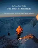 Au sommet du monde - Le nouveau millénaire - On Top of the World - The New Millennium