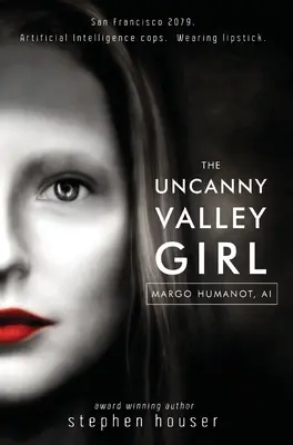 La fille de la vallée de l'étrange - The Uncanny Valley Girl