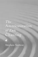 L'américanisation du chant zen - Americanization of Zen Chanting