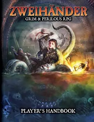 Zweihander Grim & Perilous Rpg : Manuel du joueur - Zweihander Grim & Perilous Rpg: Player's Handbook