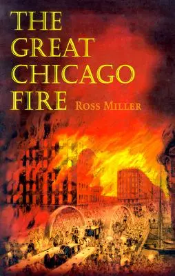 Le grand incendie de Chicago - The Great Chicago Fire