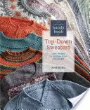 The Knitter's Handy Book of Top-Down Sweaters (Le livre pratique du tricoteur sur les pulls de haut en bas) : Modèles de base en plusieurs tailles et jauges - The Knitter's Handy Book of Top-Down Sweaters: Basic Designs in Multiple Sizes and Gauges