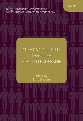 Créer une culture par le biais du leadership en matière de santé, 2 - Creating Culture Through Health Leadership, 2