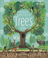 RHS La magie et le mystère des arbres (Royal Horticultural Society (DK Rights) (DK IPL)) - RHS The Magic and Mystery of Trees (Royal Horticultural Society (DK Rights) (DK IPL))