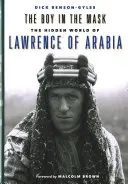 Le garçon au masque : le monde caché de Lawrence d'Arabie - The Boy in the Mask: The Hidden World of Lawrence of Arabia