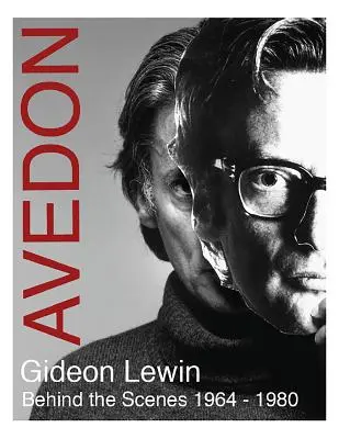 Avedon : derrière les coulisses 1964-1980 - Avedon: Behind the Scenes 1964-1980