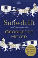 Snowdrift and Other Stories (inclut trois nouvelles découvertes récemment) (Heyer Georgette (Auteur)) - Snowdrift and Other Stories (includes three new recently discovered short stories) (Heyer Georgette (Author))